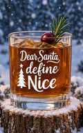 Nauti Claus The Angel 10 oz rocks glass printed with a white "Dear Santa, Define Nice" slogan